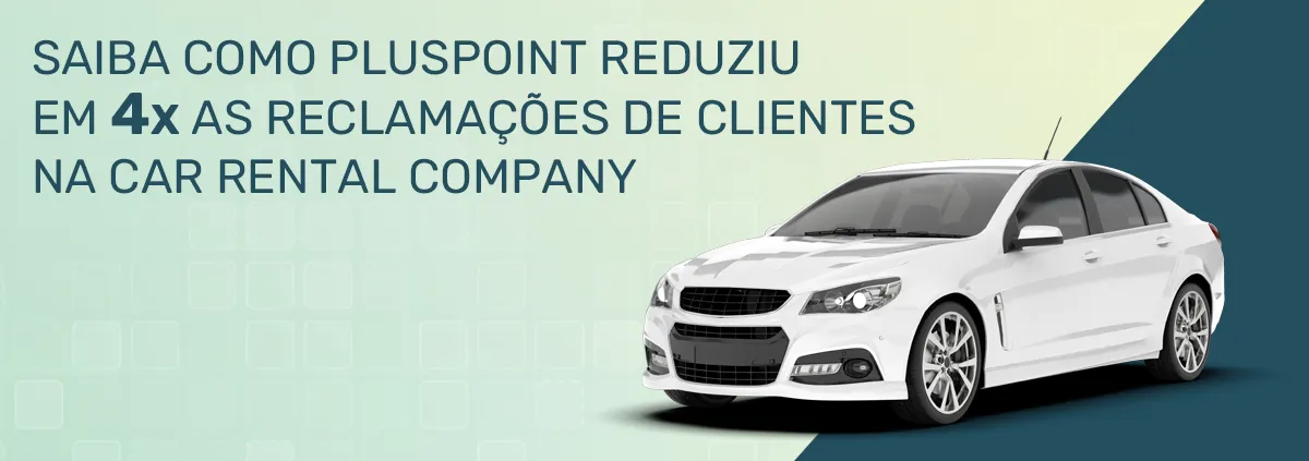 Pluspoint reduced customer complains by 4x for Car Rental Company.