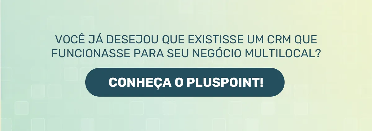 Já imaginou se existisse um CRM que funcionasse para negócios multilocais?