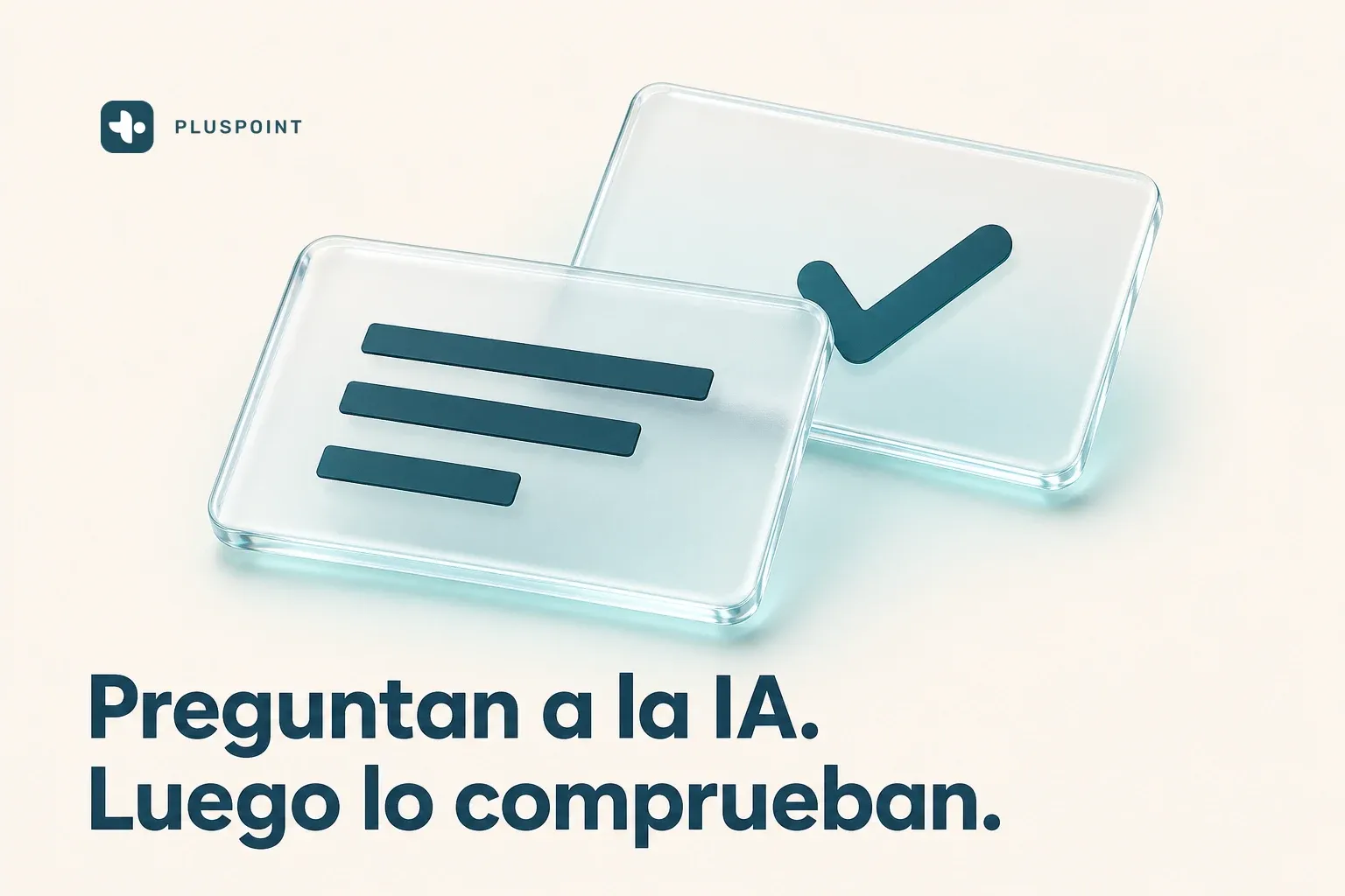 Dos tarjetas de vidrio esmerilado superpuestas, una con las líneas de una respuesta y la de detrás con una marca de verificación verde azulada