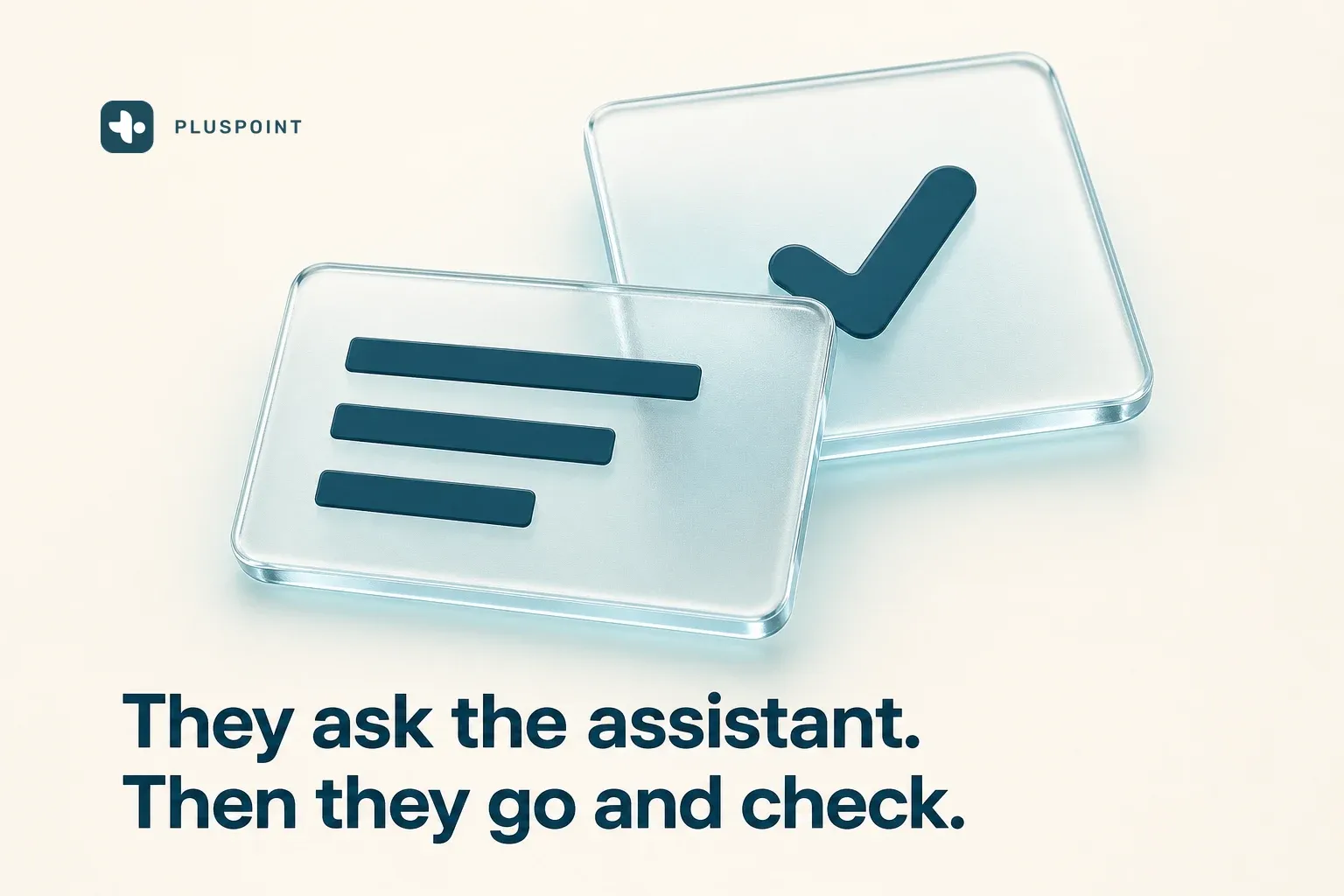 Two frosted glass cards overlapping, one showing the lines of an answer and the one behind it carrying a teal checkmark